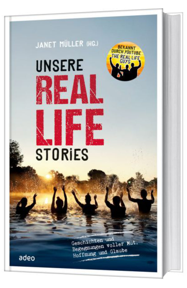Unsere Real Life Stories